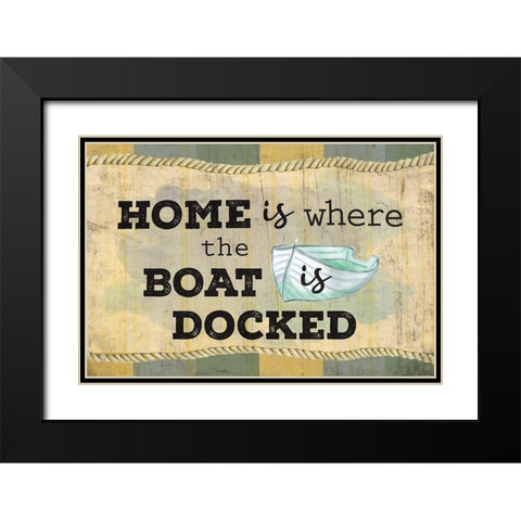 Home is Where the Boat Is Black Modern Wood Framed Art Print with Double Matting by ND Art