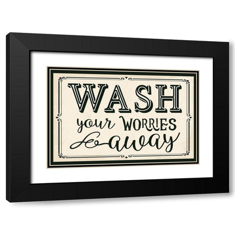 Wash Your Worries Away Black Modern Wood Framed Art Print with Double Matting by ND Art