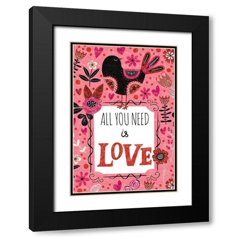 All You Need is Love Black Modern Wood Framed Art Print with Double Matting by ND Art