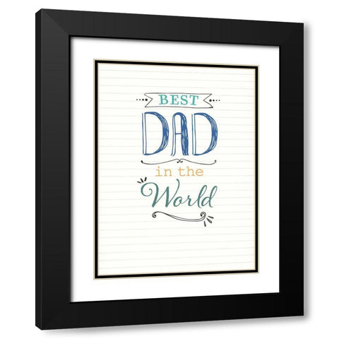 Best Dad Black Modern Wood Framed Art Print with Double Matting by P.S. Art Studios