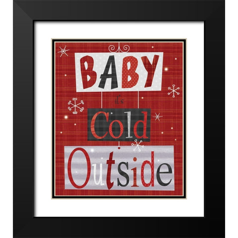 Baby Its Cold Outside Black Modern Wood Framed Art Print with Double Matting by P.S. Art