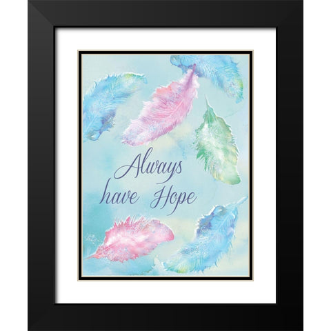 Always Have Hope Black Modern Wood Framed Art Print with Double Matting by P.S. Art