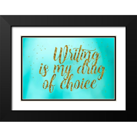 Writing is My Drug Black Modern Wood Framed Art Print with Double Matting by Murdock, Ramona