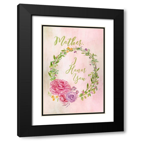 Mother I Honor You Black Modern Wood Framed Art Print with Double Matting by Murdock, Ramona
