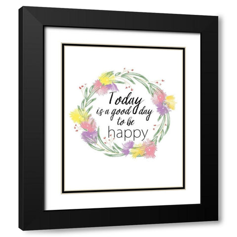 Today is a Good Day Black Modern Wood Framed Art Print with Double Matting by Murdock, Ramona