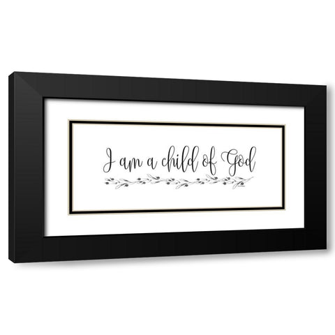 I Am a Child of God Black Modern Wood Framed Art Print with Double Matting by Murdock, Ramona