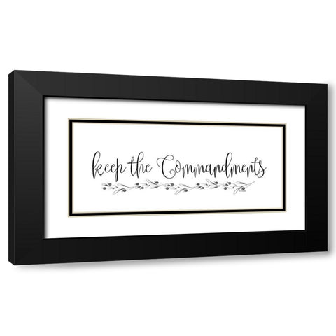 Keep the Commandments Black Modern Wood Framed Art Print with Double Matting by Murdock, Ramona