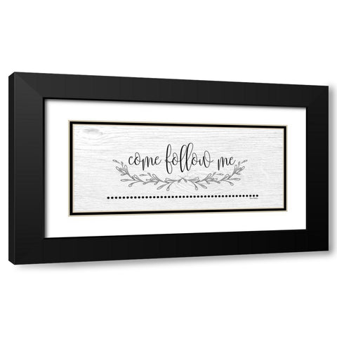 Come Follow Me Black Modern Wood Framed Art Print with Double Matting by Murdock, Ramona