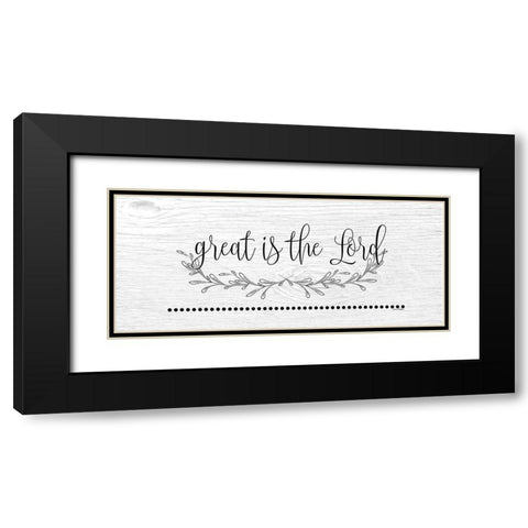 Great is the Lord Black Modern Wood Framed Art Print with Double Matting by Murdock, Ramona