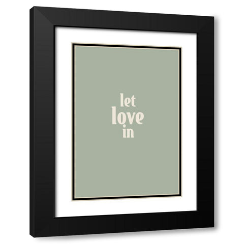 Let Love in No. 4 Black Modern Wood Framed Art Print with Double Matting by Murdock, Ramona