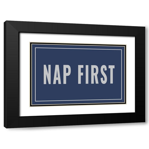 Nap First Black Modern Wood Framed Art Print with Double Matting by Murdock, Ramona
