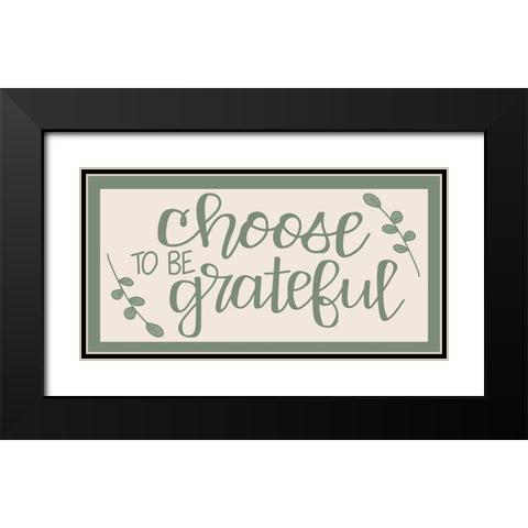 Choose to Be Grateful Black Modern Wood Framed Art Print with Double Matting by Dicks, Stephanie