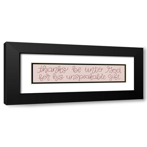 Thanks Be Unto God Black Modern Wood Framed Art Print with Double Matting by Dicks, Stephanie