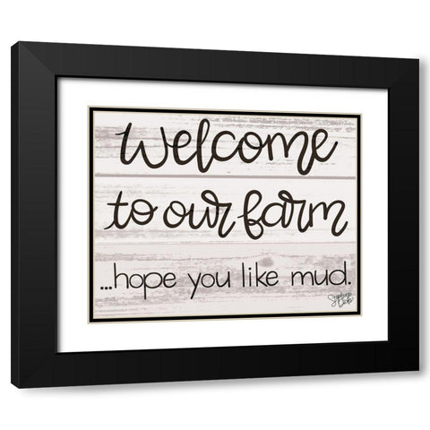 Hope You Like Mud Black Modern Wood Framed Art Print with Double Matting by Dicks, Stephanie