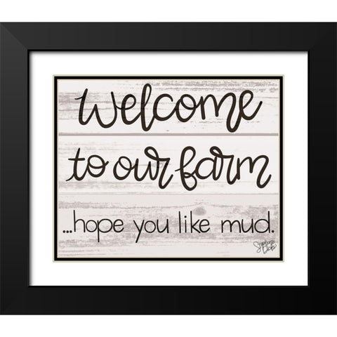 Hope You Like Mud Black Modern Wood Framed Art Print with Double Matting by Dicks, Stephanie