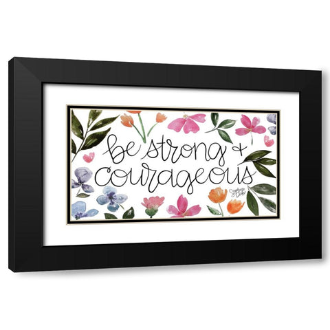 Strong and Courageous Black Modern Wood Framed Art Print with Double Matting by Dicks, Stephanie
