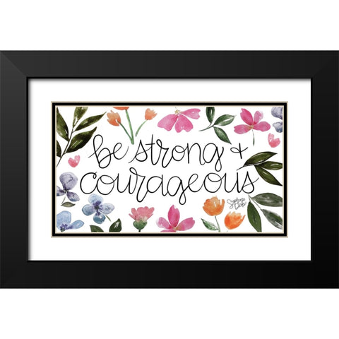 Strong and Courageous Black Modern Wood Framed Art Print with Double Matting by Dicks, Stephanie