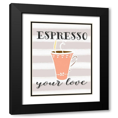 Espresso Your Love Black Modern Wood Framed Art Print with Double Matting by Moss, Tara