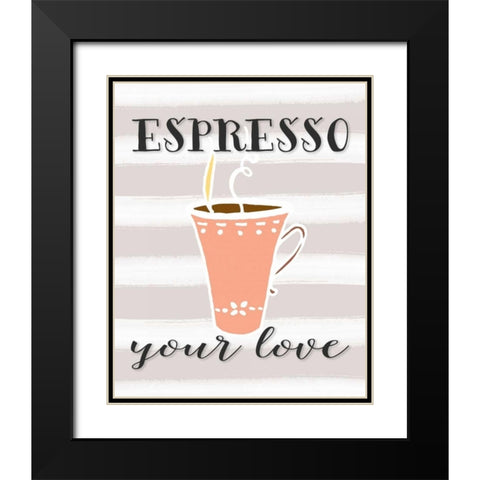 Espresso Your Love Black Modern Wood Framed Art Print with Double Matting by Moss, Tara