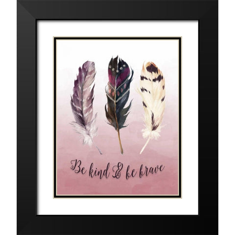 Be Kind and Be Brave Black Modern Wood Framed Art Print with Double Matting by Moss, Tara