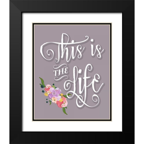 This is the Life - Purple Black Modern Wood Framed Art Print with Double Matting by Moss, Tara
