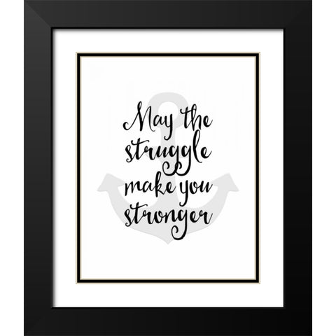 May the Struggle Black Modern Wood Framed Art Print with Double Matting by Moss, Tara