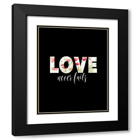 Love Never Fails Floral Black Modern Wood Framed Art Print with Double Matting by Moss, Tara