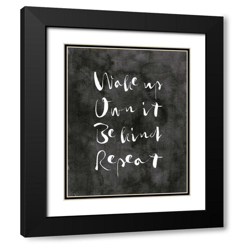 Wake Up - Own It Black Modern Wood Framed Art Print with Double Matting by Moss, Tara