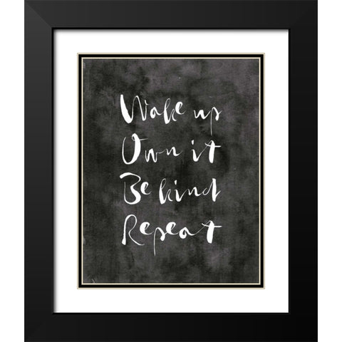 Wake Up - Own It Black Modern Wood Framed Art Print with Double Matting by Moss, Tara