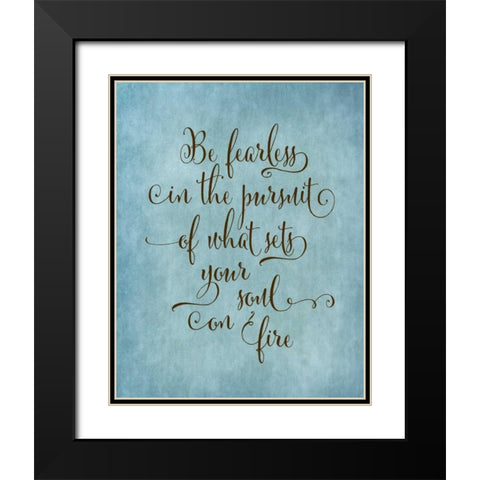Be Fearless II Black Modern Wood Framed Art Print with Double Matting by Moss, Tara