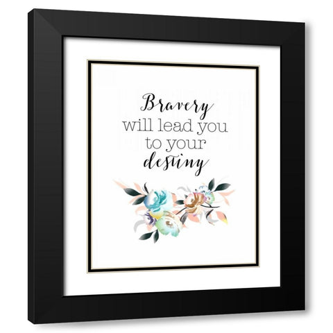 Bravery Destiny Black Modern Wood Framed Art Print with Double Matting by Moss, Tara