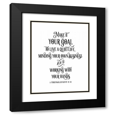 Thessalonians 4-11 Black Modern Wood Framed Art Print with Double Matting by Moss, Tara