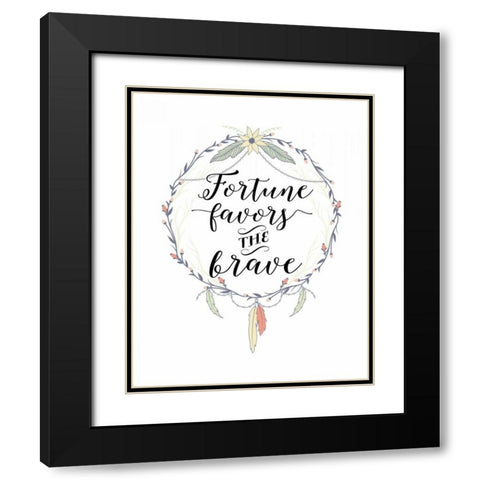Fortune Favors the Brave Black Modern Wood Framed Art Print with Double Matting by Moss, Tara