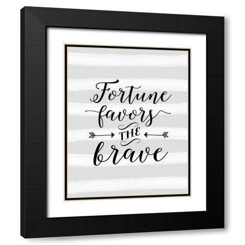 Fortune Favors the Brave Stripes Black Modern Wood Framed Art Print with Double Matting by Moss, Tara