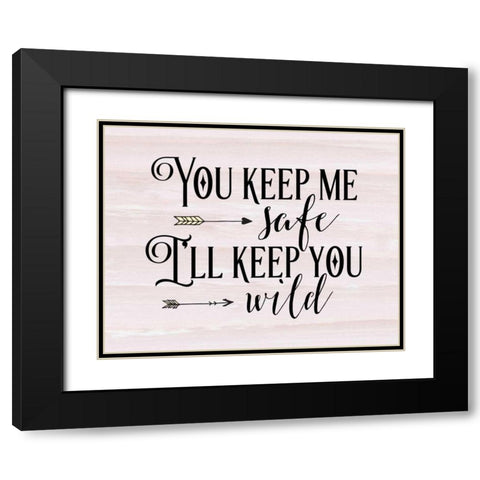 Safe and Wild Quote Black Modern Wood Framed Art Print with Double Matting by Moss, Tara