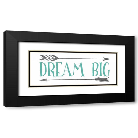 Dream Big Arrow Black Modern Wood Framed Art Print with Double Matting by Moss, Tara