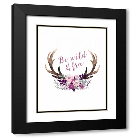 Be Wild and Free Black Modern Wood Framed Art Print with Double Matting by Moss, Tara