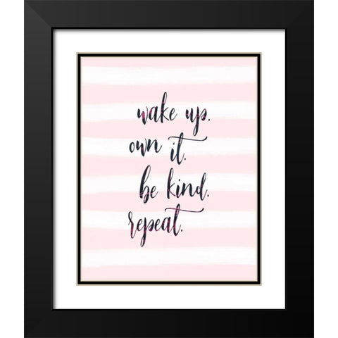 Wake Up - Own It Black Modern Wood Framed Art Print with Double Matting by Moss, Tara