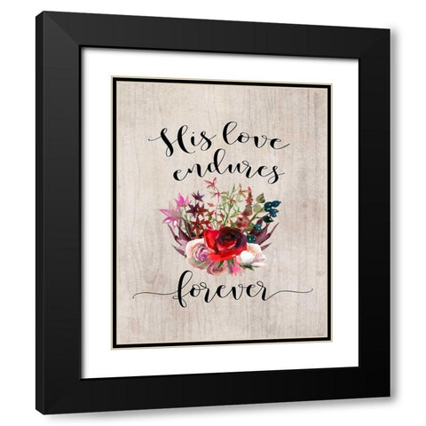 His Love Endures Forever Black Modern Wood Framed Art Print with Double Matting by Moss, Tara