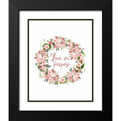 Love on Purpose Pink Wreath Black Modern Wood Framed Art Print with Double Matting by Moss, Tara