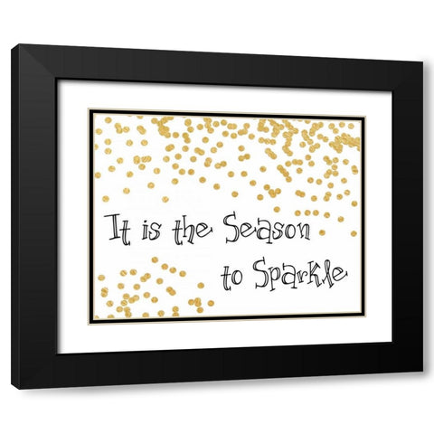 It Is the Season to Sparkle Black Modern Wood Framed Art Print with Double Matting by Moss, Tara