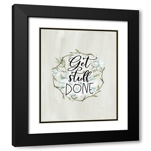 Get Stuff Done Black Modern Wood Framed Art Print with Double Matting by Moss, Tara