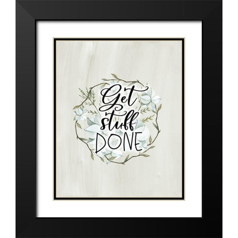 Get Stuff Done Black Modern Wood Framed Art Print with Double Matting by Moss, Tara