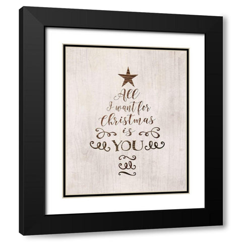 All I Want for Christmas Black Modern Wood Framed Art Print with Double Matting by Moss, Tara