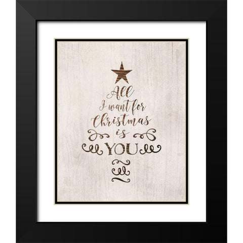 All I Want for Christmas Black Modern Wood Framed Art Print with Double Matting by Moss, Tara