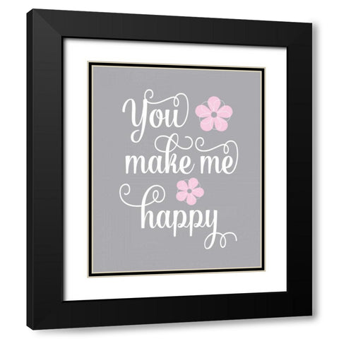 You Make Me Happy Black Modern Wood Framed Art Print with Double Matting by Robinson, Tamara