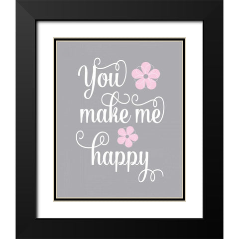 You Make Me Happy Black Modern Wood Framed Art Print with Double Matting by Robinson, Tamara