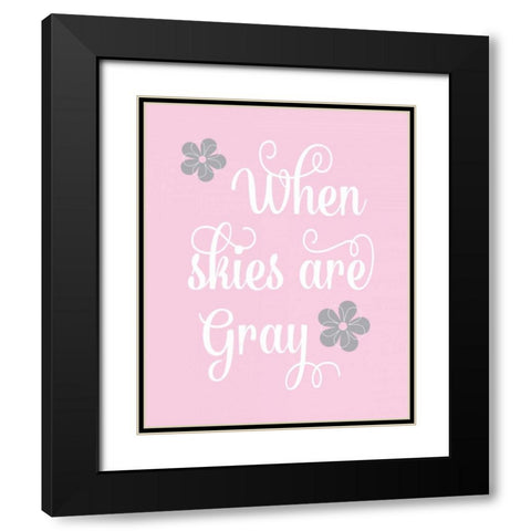 When Skies are Gray Black Modern Wood Framed Art Print with Double Matting by Robinson, Tamara