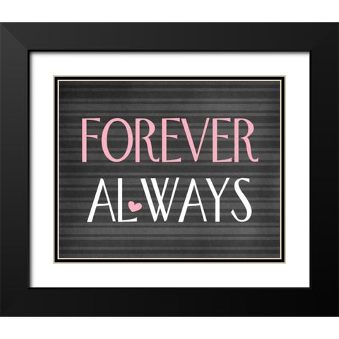 Forever Always Black Modern Wood Framed Art Print with Double Matting by Robinson, Tamara
