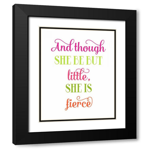 Fierce Quote Black Modern Wood Framed Art Print with Double Matting by Robinson, Tamara